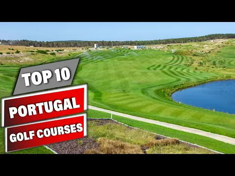 Top 10 Golf Courses in Portugal | Best Golf Courses in Portugal