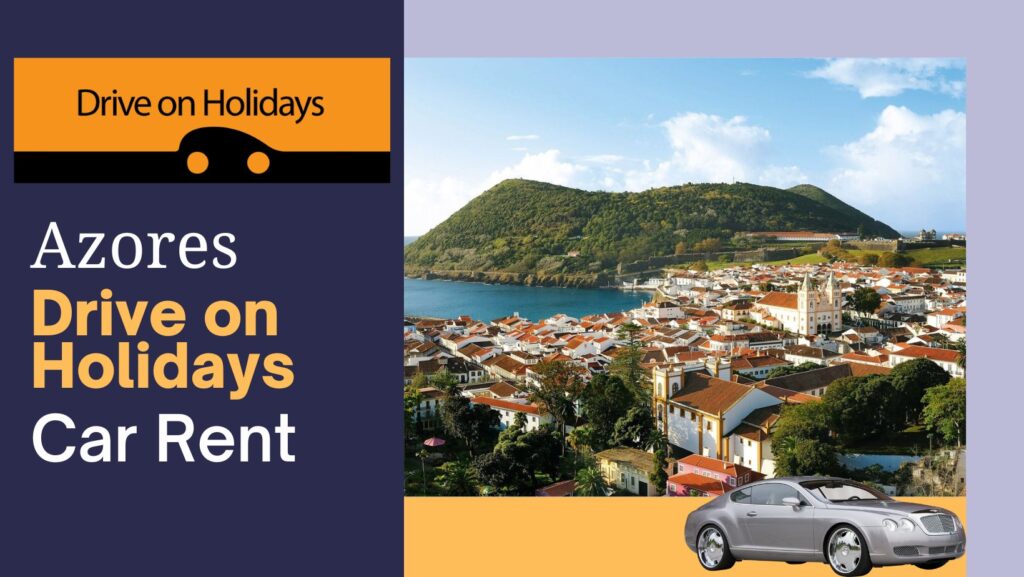 Drive on Holidays Car Hire in Azores Location, Price And Vehicles