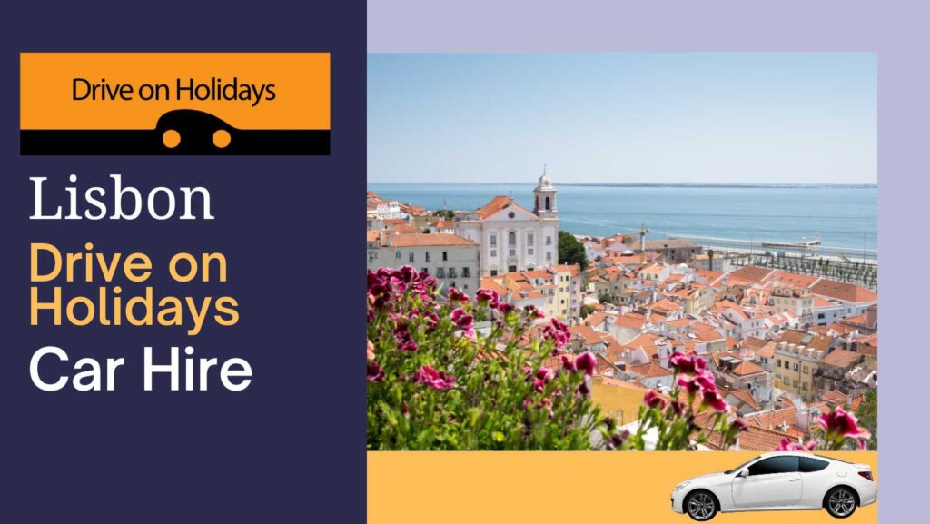 Drive on Holidays Car Hire in Lisbon All Important Details