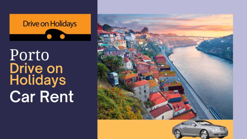 Drive on Holidays Car Hire in Porto Location, Price And Vehicles
