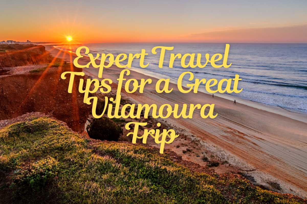Vilamoura Travel Tips