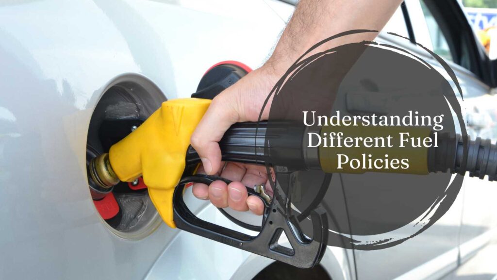 Different Fuel Policies