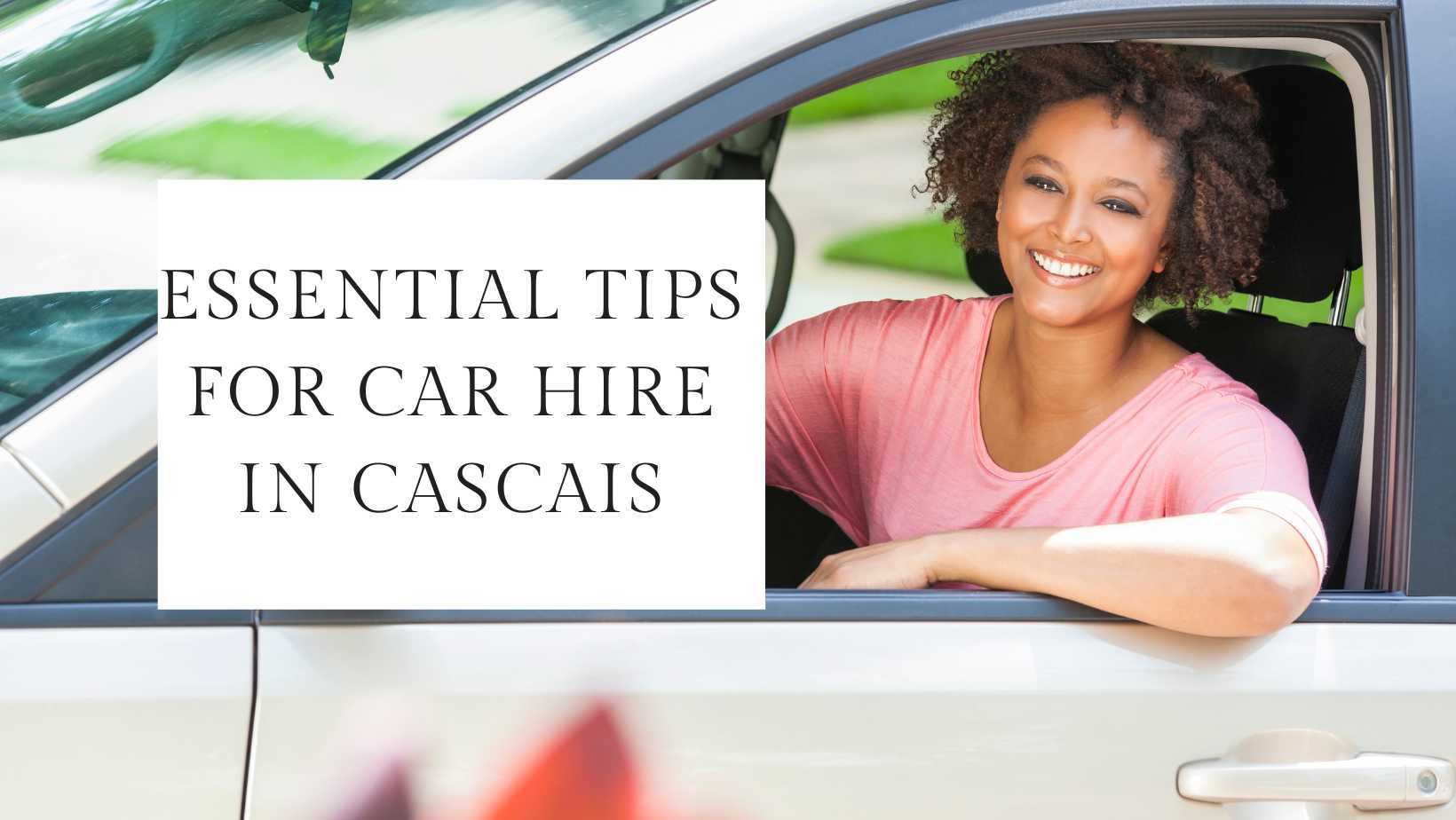 Essential Tips for Car Hire in Cascais