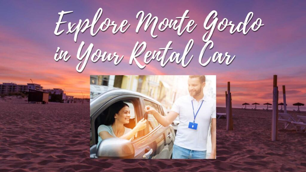 Explore Monte Gordo in Your Rental Car 