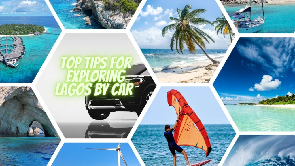 Top Tips for Exploring Lagos by Car 
