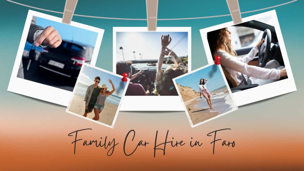 Family Car Hire in Faro