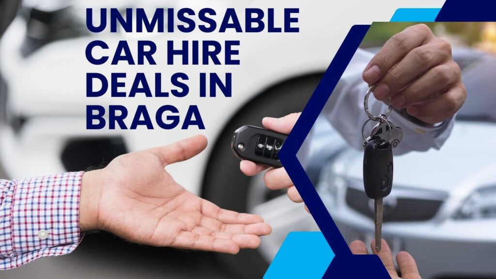 Braga car hire deals
