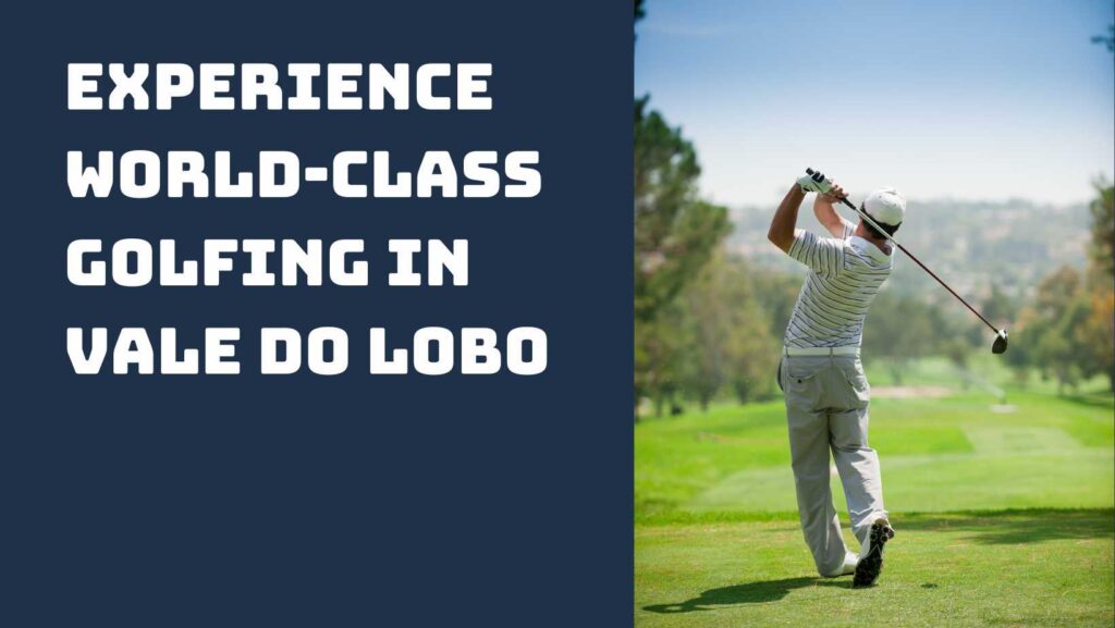 Golfing in Vale do Lobo