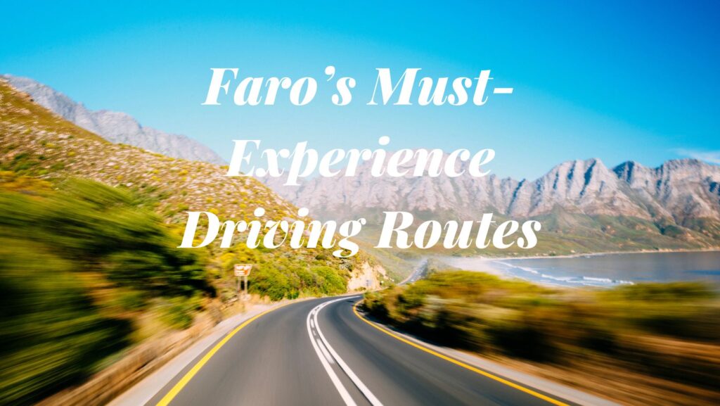 Scenic drives from Faro 2