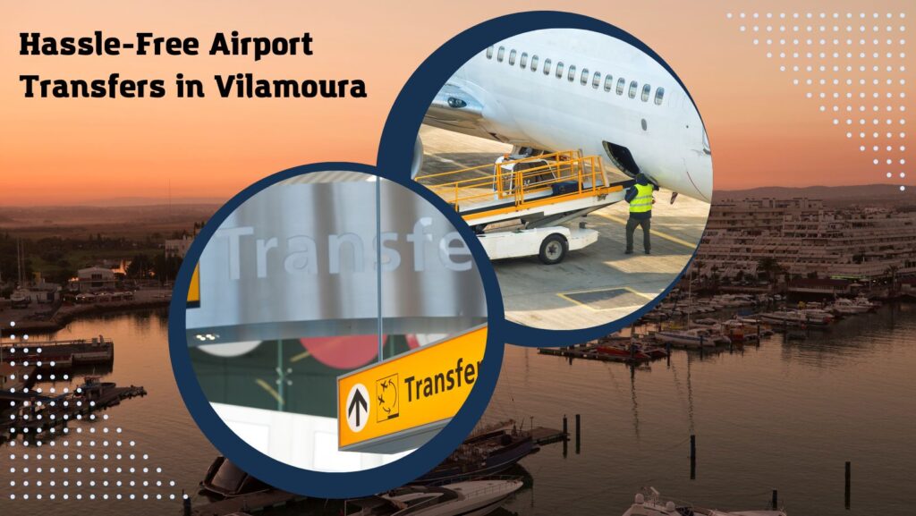 Vilamoura Airport Transfers 2 Vilamoura Airport Transfers