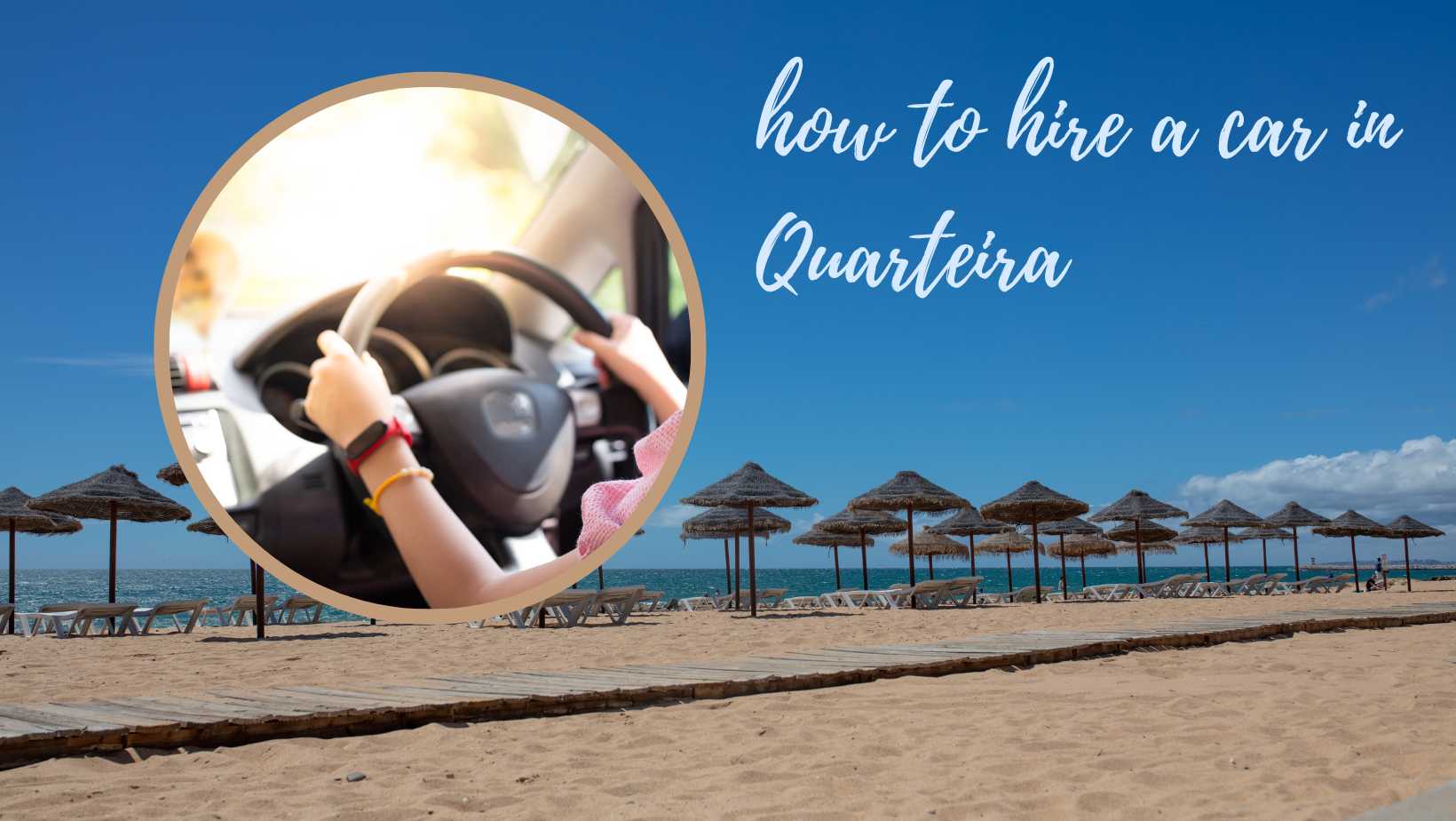Comment louer une voiture à Quarteira Comment louer une voiture à Quarteira
