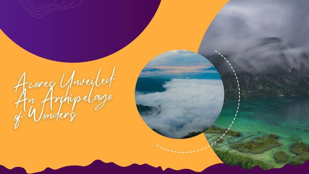 Azores Archipelago Highlights 2 1 Azores Archipelago Highlights 2 1