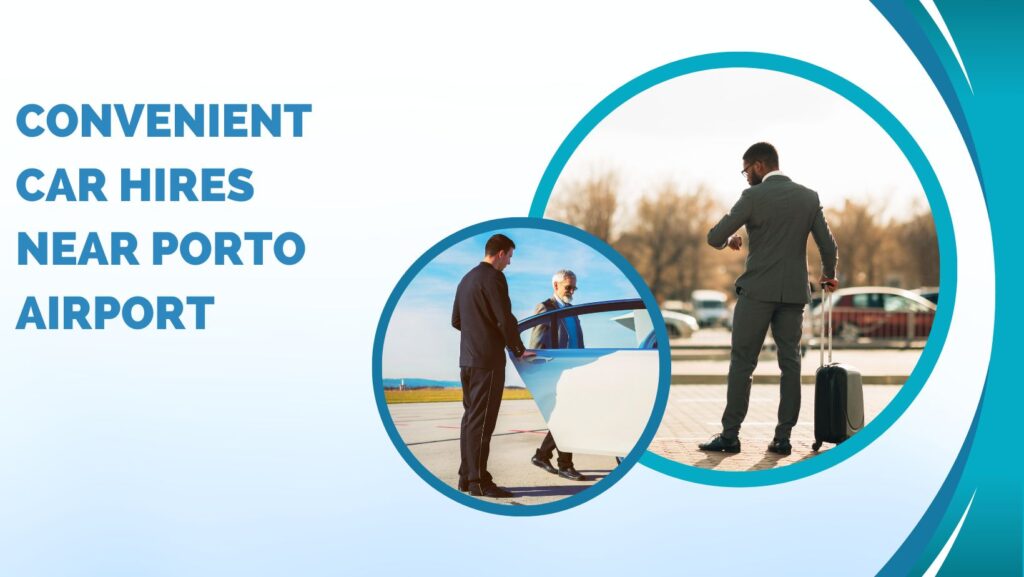 Car hire near Porto airport 2