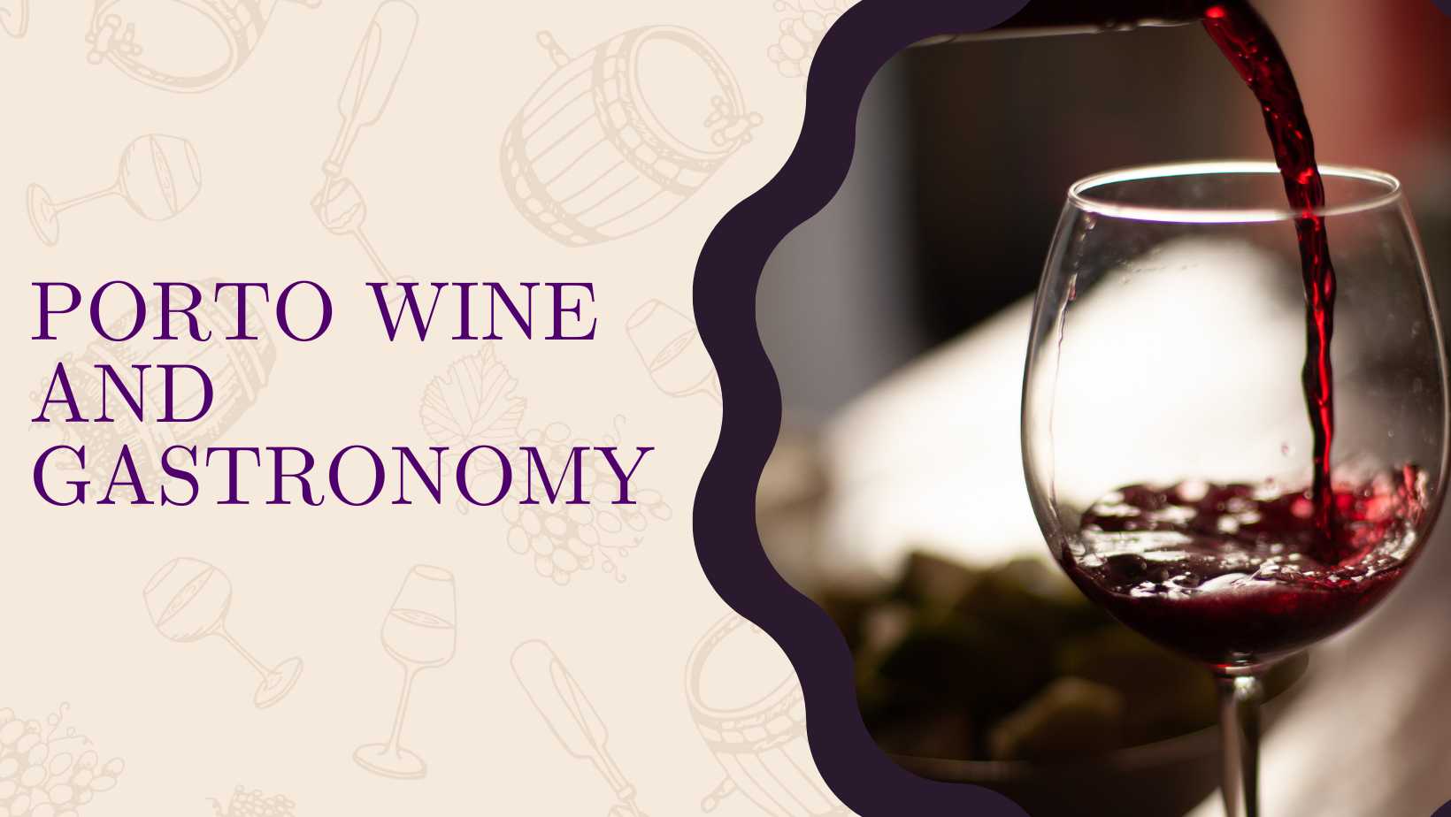 Porto Wine and Gastronomy