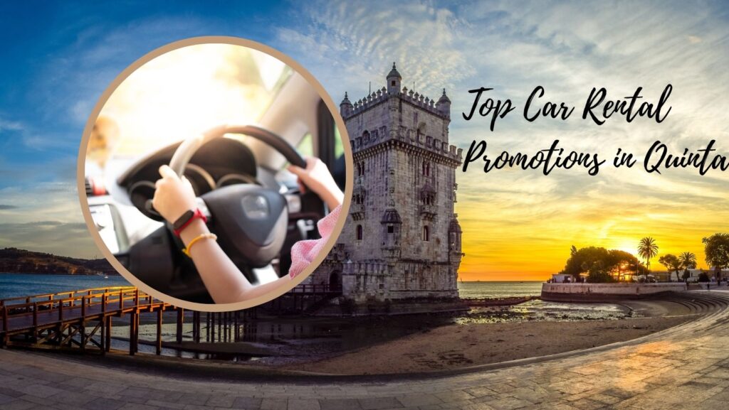 Quinta car hire deals 2 Quinta car hire deals 2