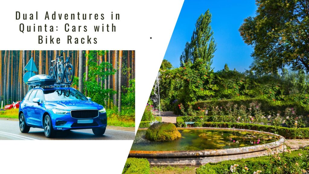 Quinta car rental with bike racks 2 Quinta car rental with bike racks 2