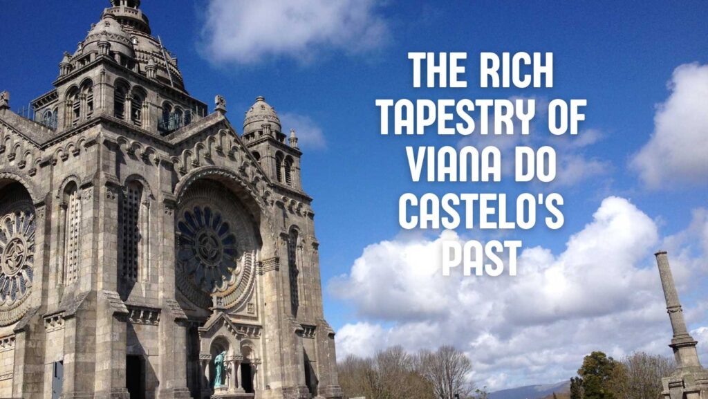 Viana Do Castelo History 2 Viana Do Castelo History 2