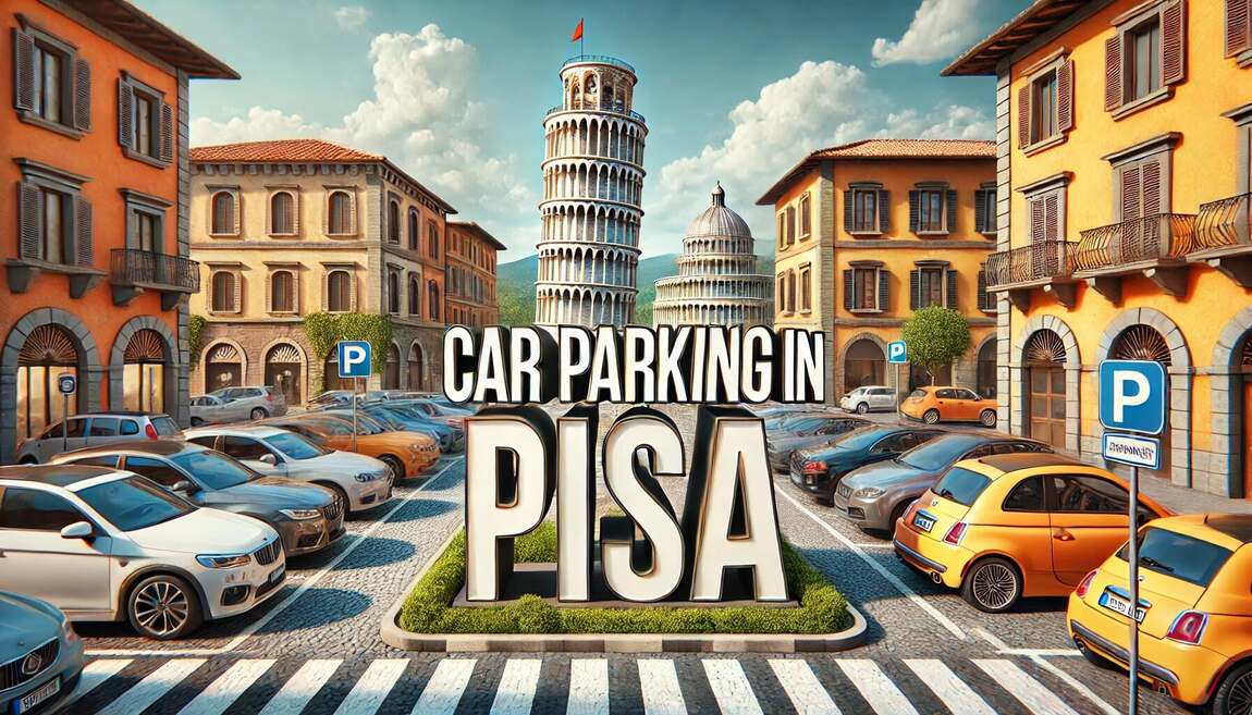 Parking in Pisa : Free & Paid Options for 2024