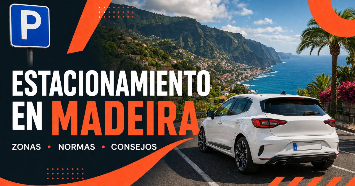 Guía de estacionamiento en Madeira con consejos, reglas y mejores spots de aparcamiento