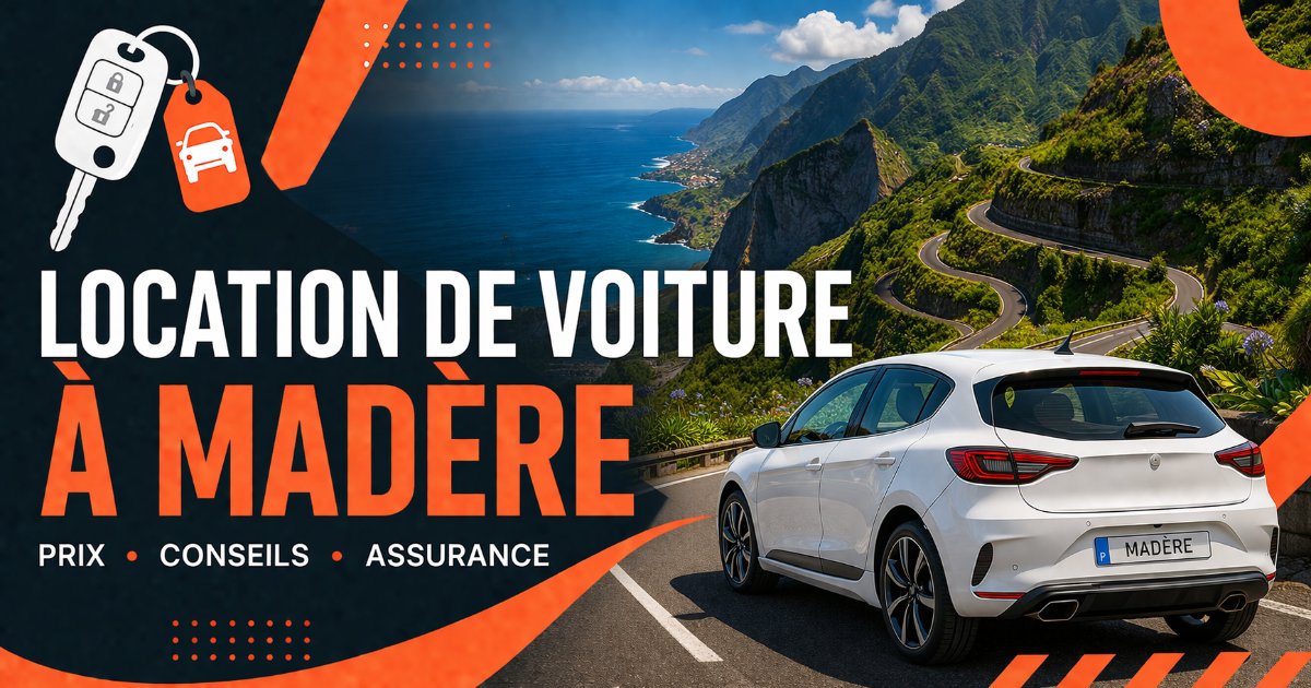 Guide de location de voiture à Madère avec conseils, prix et assurance