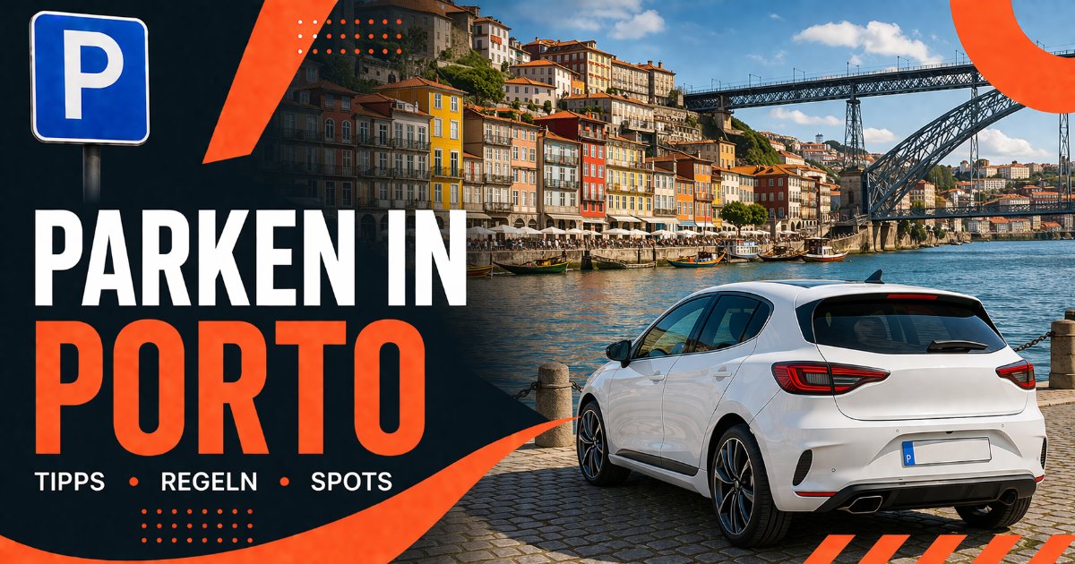 Parkplatz-Guide für Porto mit Tipps, Regeln und besten Parkplätzen