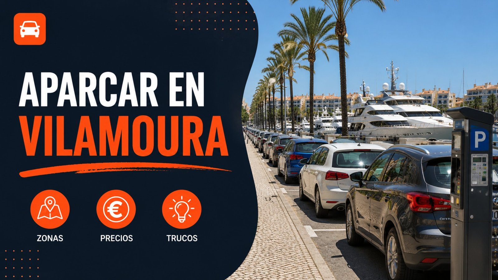 Aparcar en Vilamoura – portada con zonas, precios y trucos junto a la marina