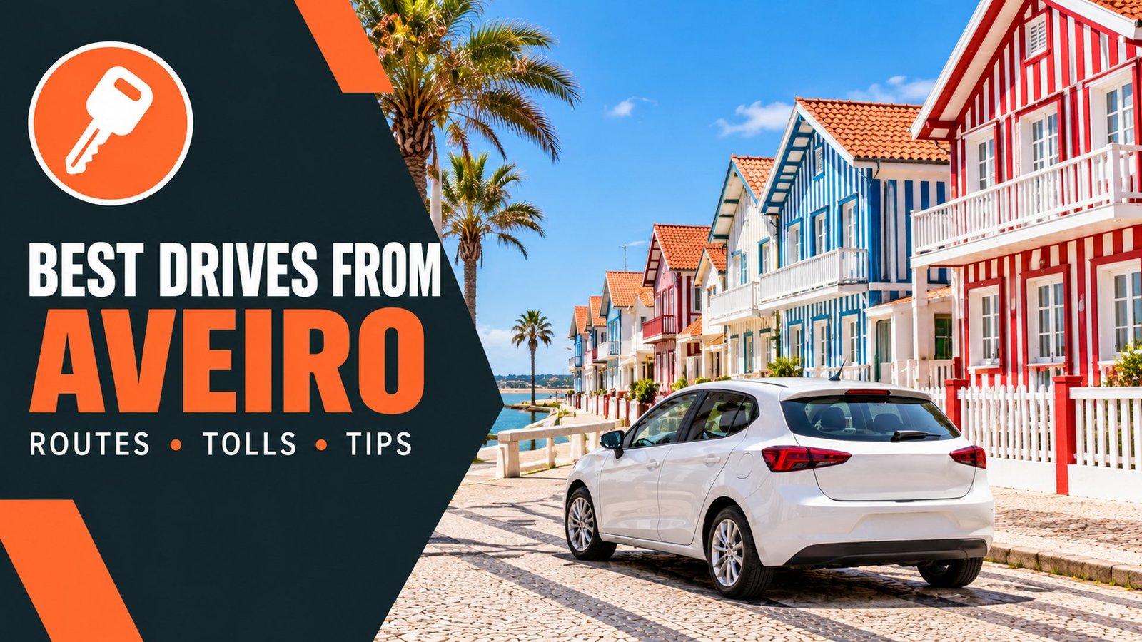 Best drives from Aveiro – Costa Nova striped beach houses and a white rental car