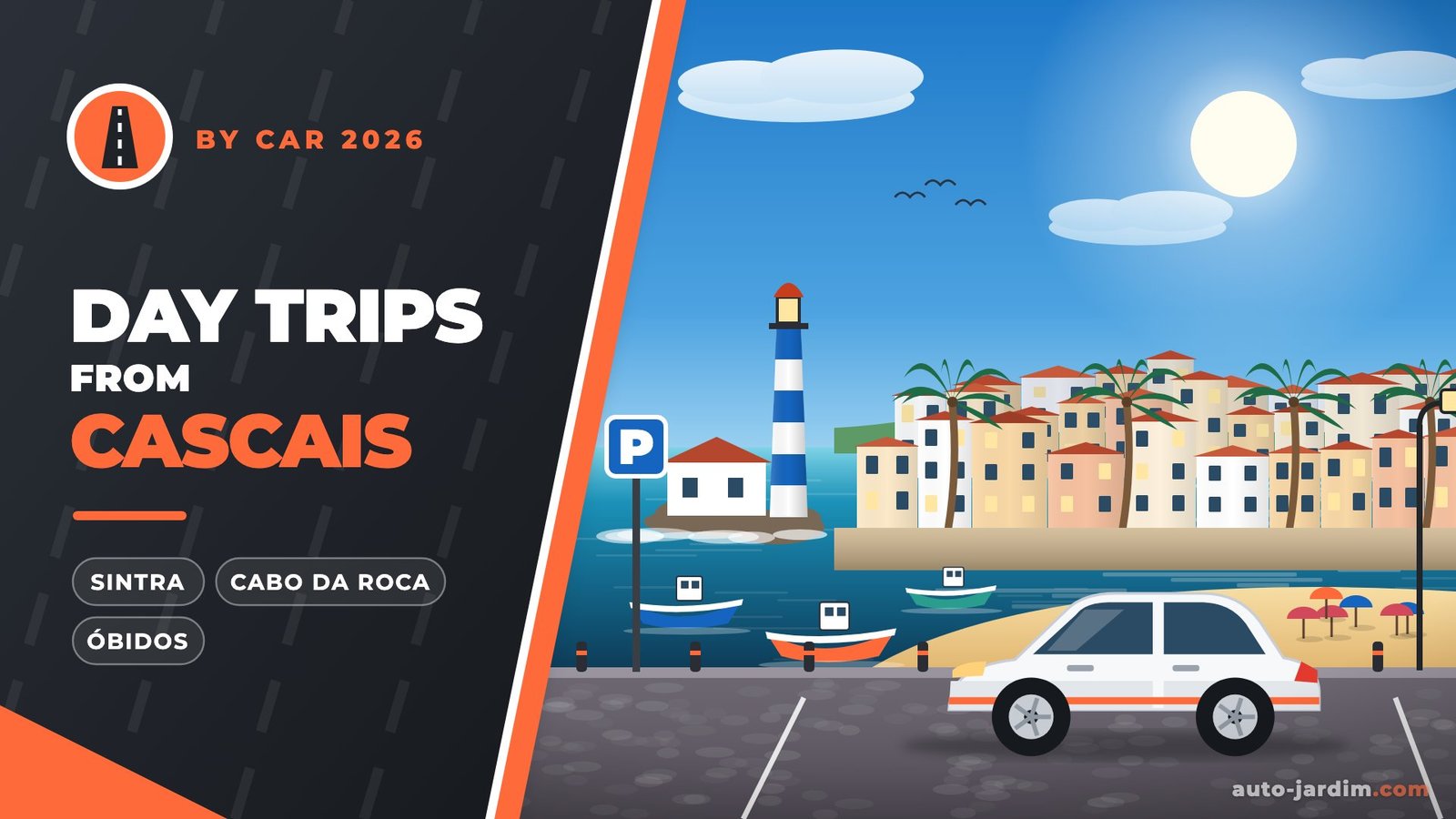 Day trips from Cascais by car – illustration with the Santa Marta lighthouse, the bay and the old town