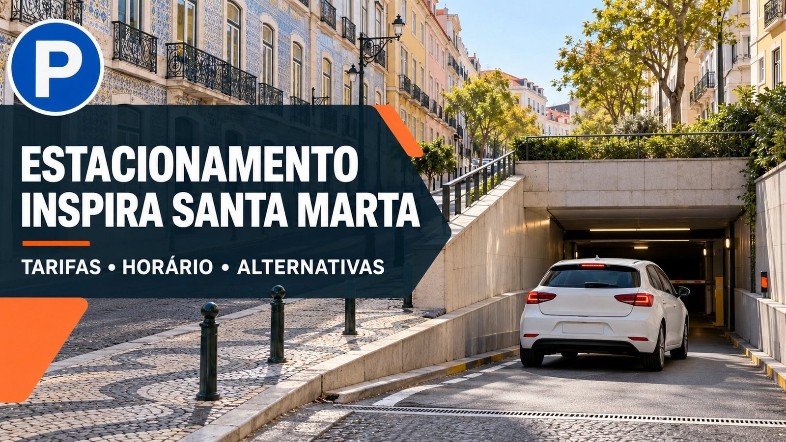 Estacionamento Inspira Santa Marta: entrada de um parque subterrâneo numa rua de Lisboa