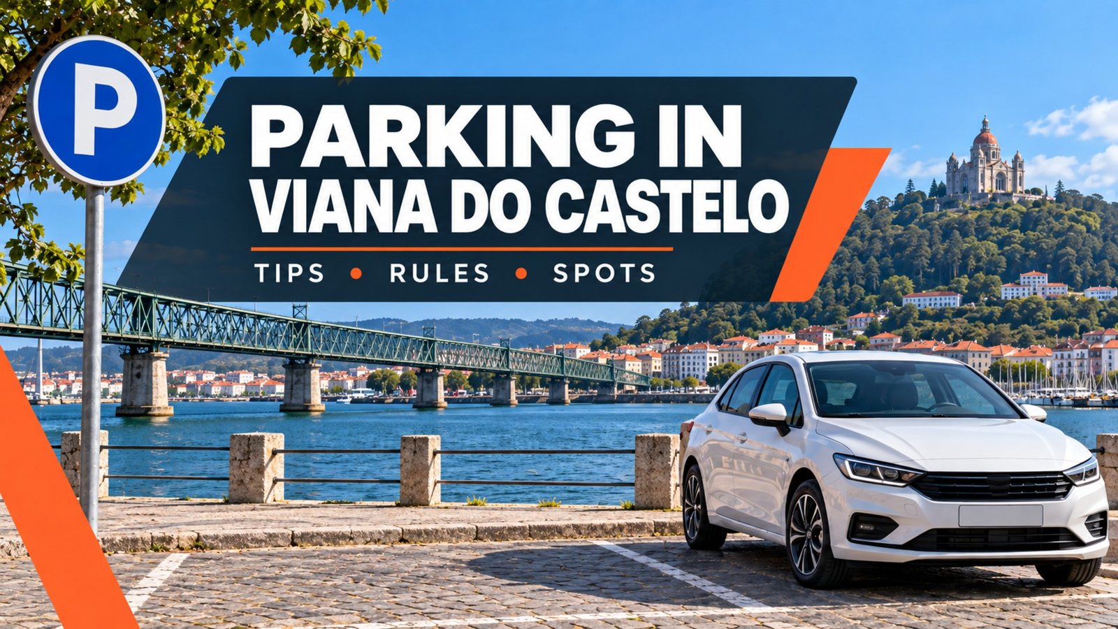 Parking in Viana do Castelo – Lima riverside with the Eiffel bridge and Santa Luzia